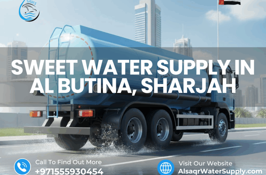 Sweet Water Supply in Al Butina, Sharjah
