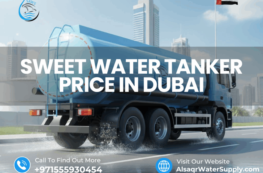 Sweet Water Tanker Price in Dubai